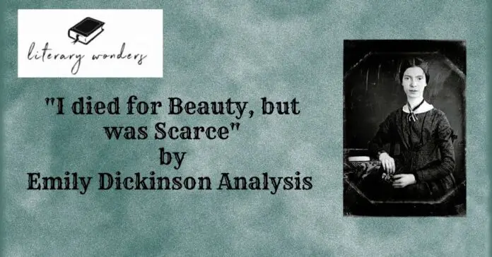 I died for Beauty, but was Scarce by Emily Dickinson Analysis