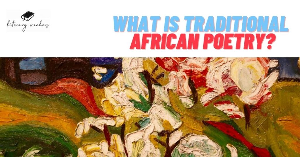 What Are The Oral Traditional Techniques In African Poetry