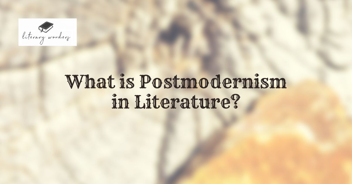 What Is Postmodernism In Literature 