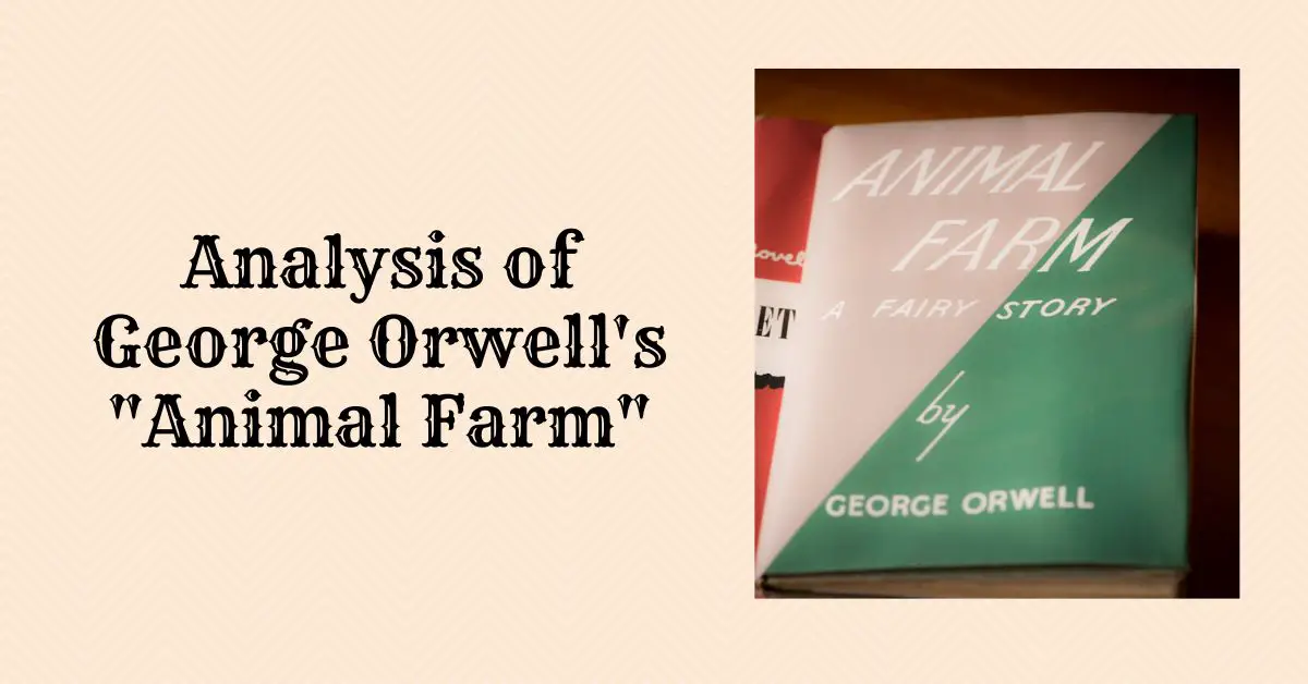 Analysis of George Orwell's Animal Farm - literarywonders