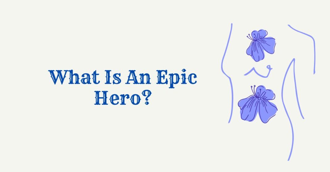 what-is-an-epic-hero-literarywonders