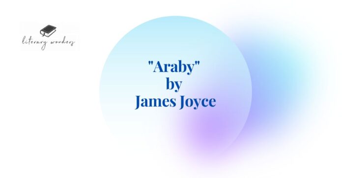 araby james joyce analysis essay